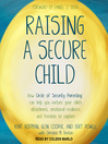 Cover image for Raising a Secure Child